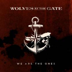 Wolves At The Gate : We Are the Ones (Re-Released)